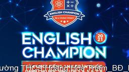 Triển khai cuộc thi Englich Champion 2021 (Công văn tổ chức và Thể lệ cuộc thi)