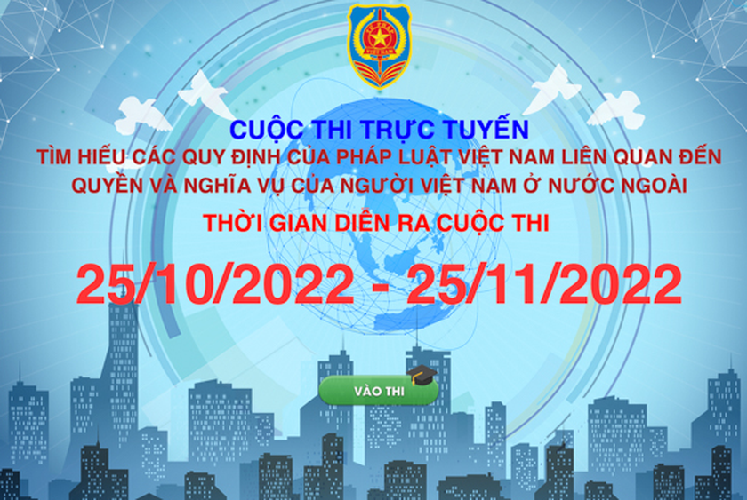 Cuộc thi "Tìm hiểu các quy định của Pháp luật liên quan đến quyền và nghĩa vụ của người Việt Nam ở nước ngoài"