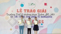Học sinh trường THCS Hoàng Hoa Thám tham dự kỳ thi Tiếng Anh Quốc tế Kangaroo (IKLC) và gặt hái được ba giải Vàng, hai giải Bạc và hai giải Đồng.