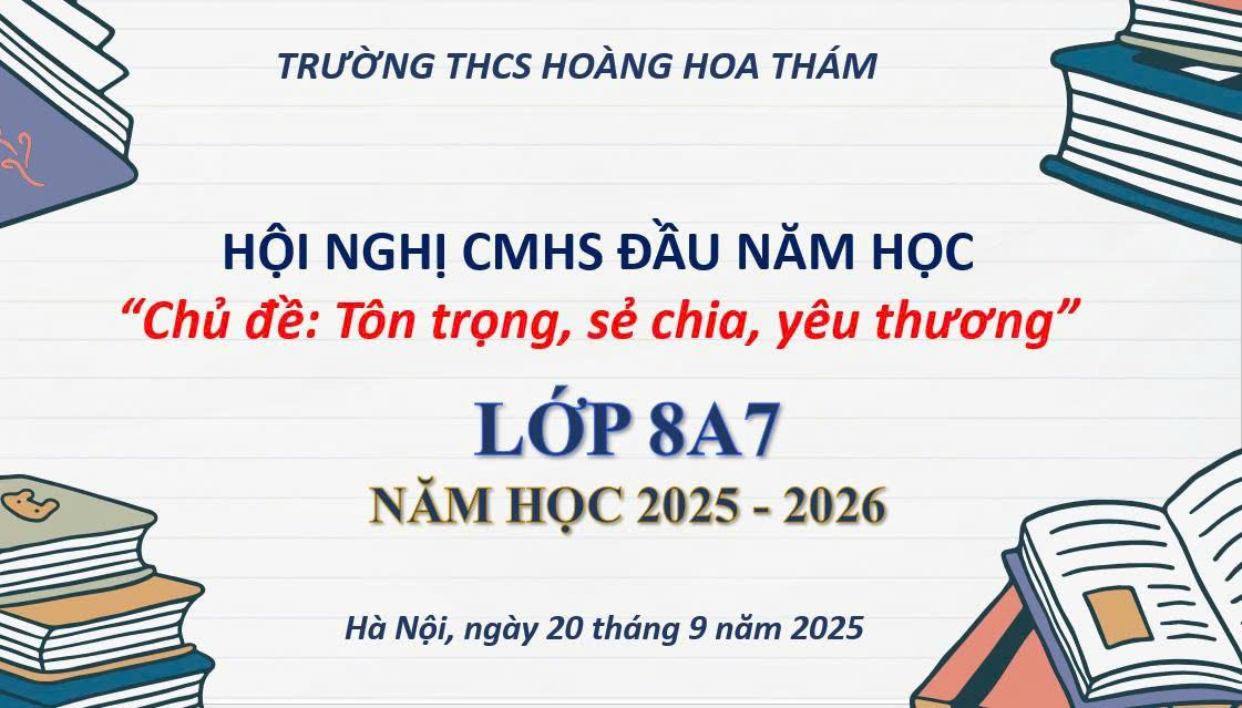 Hội nghị PHHS lớp 8A7 – Nơi lan tỏa thông điệp “Tôn trọng – Sẻ chia – Yêu thương”.