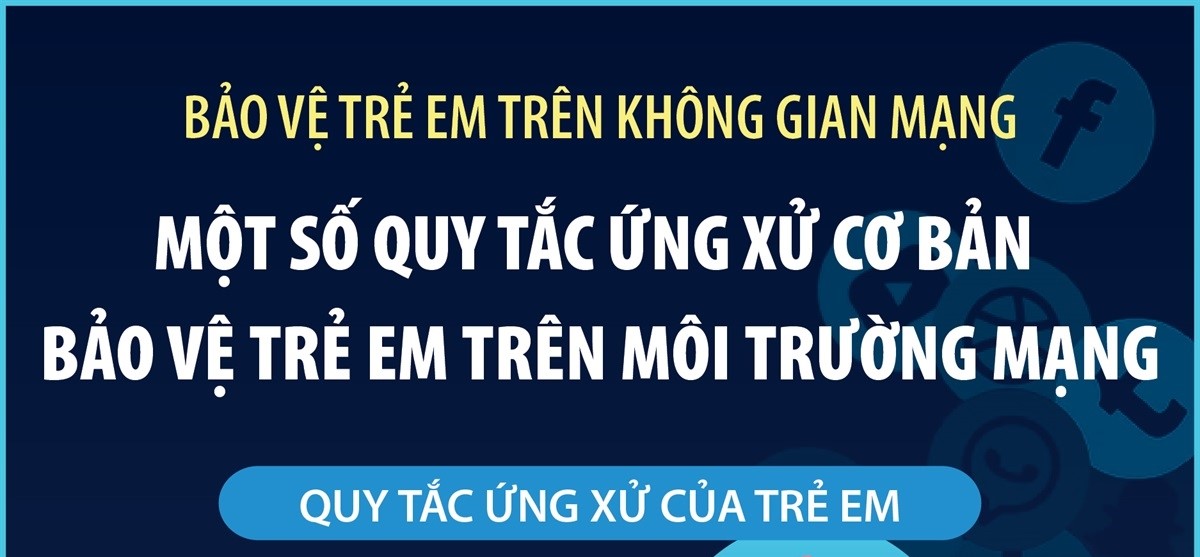 Một số quy tắc ứng xử cơ bản bảo vệ trẻ em trên môi trường mạng
