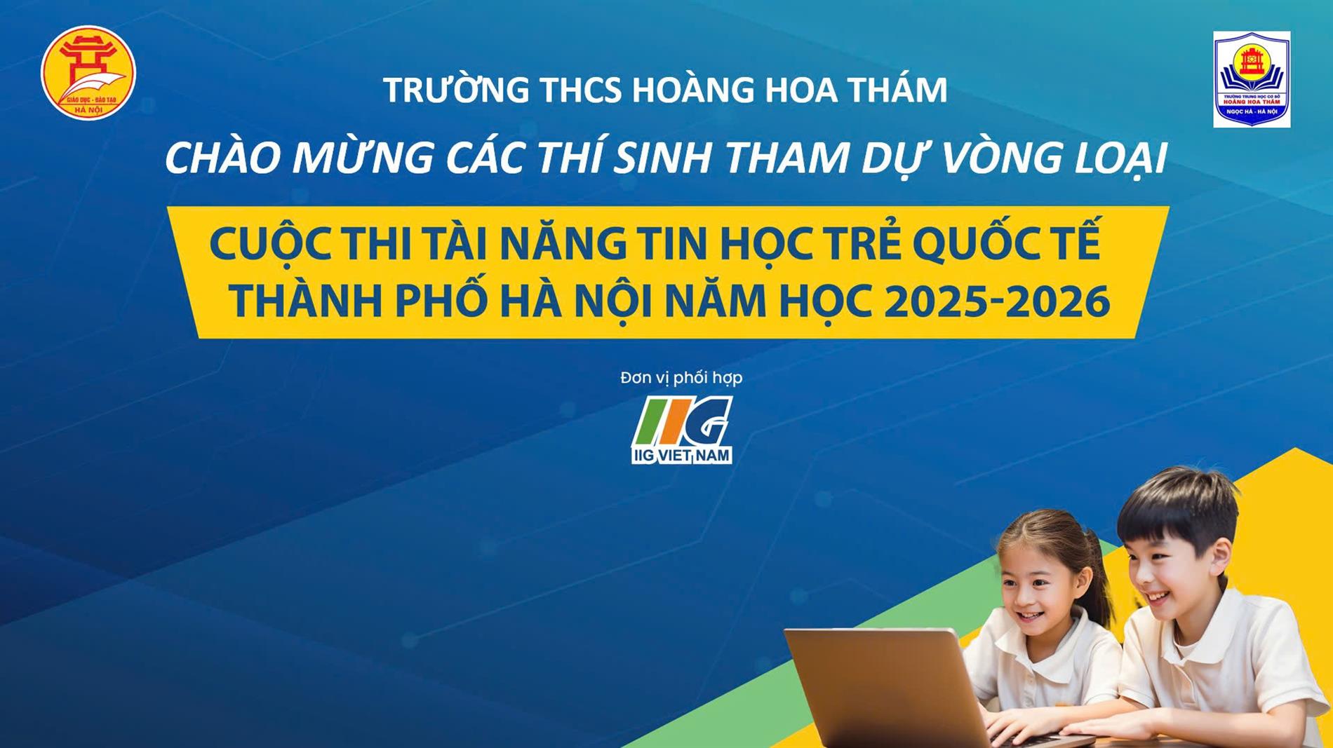 Rực lửa đam mê cùng vòng loại "Tài năng tin học trẻ quốc tế" tại trường THCS Hoàng Hoa Thám!