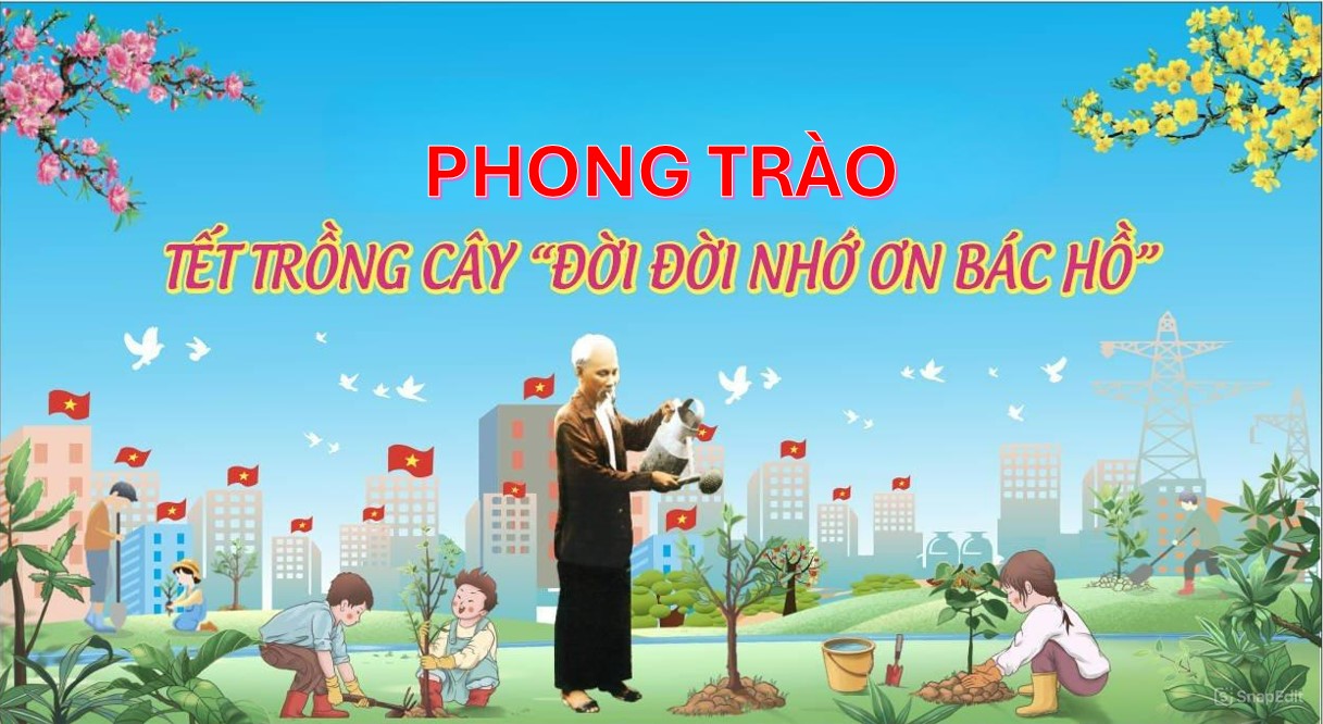 Kế hoạch tổ chức phong trào “Tết trồng cây đời đời nhớ ơn Bác Hồ” Xuân Ất Tỵ năm 2025 ngành Giáo dục và Đào tạo