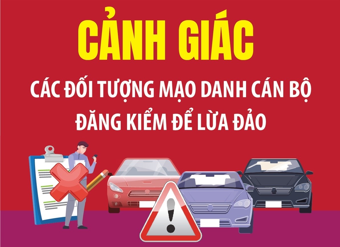Cảnh giác các đối tượng mạo danh cán bộ đăng kiểm để lừa đảo