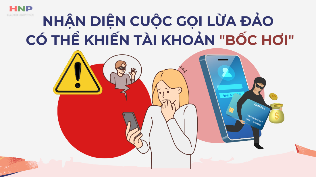 Nhận diện nội dung các cuộc gọi người dân cần cẩn trọng đề phòng lừa đảo