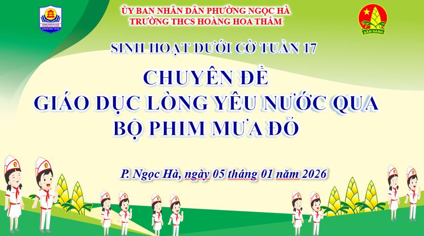 Lớp 7A1 trường THCS Hoàng Hoa Thám – nuôi dưỡng long yêu nước từ khúc ca bất tử trong phim mưa đỏ