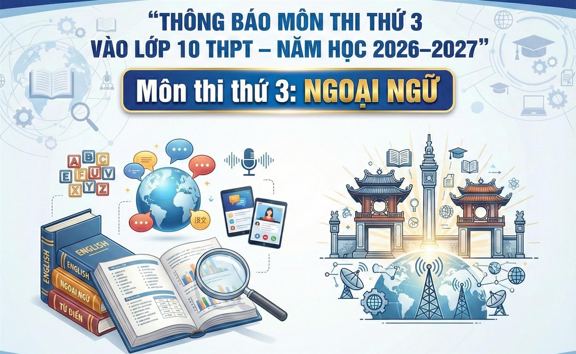 Hà Nội công bố môn thi thứ 3 vào lớp 10 THPT công lập năm học 2026-2027
